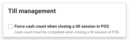 Settings for cash count requirement during till session closure in POS system.